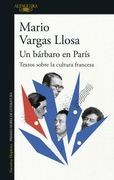Un Bárbaro en París. Textos Sobre la Cultura Francesa