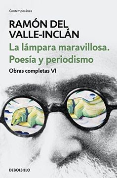 La lámpara maravillosa. Poesía y periodismo (Obras completas Valle