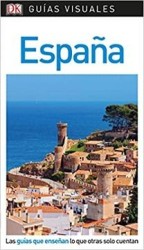 Guía Visual España: Las Guías que Enseñan lo que Otras Solo Cuentan