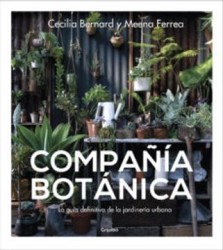Compañía Botánica: La Guía Definitiva de la Jardinería Urbana