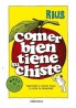 Comer Bien Tiene su Chiste