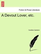 A Devout Lover, Etc.