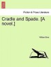 Cradle and Spade. [A Novel.] Vol. II.