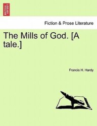 The Mills of God. [A Tale.]