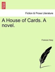 A House of Cards. a Novel.