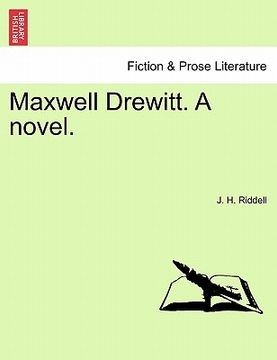 Maxwell Drewitt. a Novel.