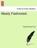 Newly Fashioned.