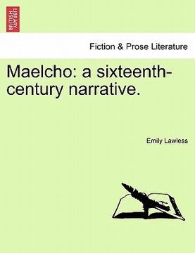 Maelcho: A Sixteenth