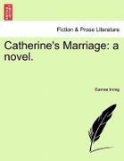 Catherine's Marriage: A Novel.