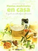 Plantas medicinales en casa: Más de 100 remedios fáciles, prácticos y eficaces (Salud y vida natural)