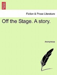 off the stage. a story.