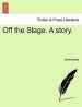 off the stage. a story.