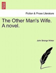The Other Man's Wife. a Novel.