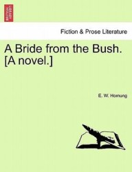 A Bride from the Bush. [A Novel.]