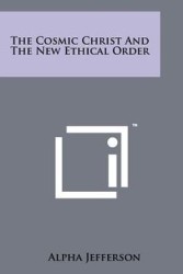 The Cosmic Christ and the New Ethical Order