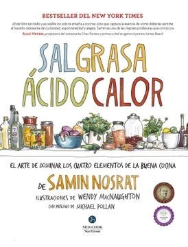 Sal, Grasa, Ácido, Calor: El Arte de Dominar los Cuatro Elementos de la Buena Cocina