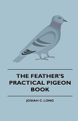 The Feather's Practical Pigeon Book
