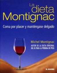 La Dieta Montignac: Coma por Placer y Manténgase Delgado