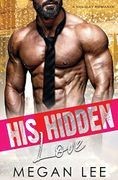 His Hidden Love: A Holiday Romance (Their Secret Desire Book 1) (libro en Inglés)