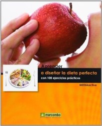 Aprender la dieta perfecta con 100 ejercicios prácticos