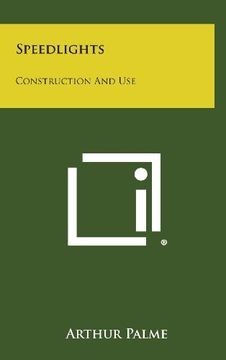 Speedlights: Construction and Use