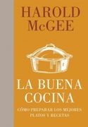 La Buena Cocina: Cómo Preparar los Mejores Platos y Recetas (Debate)