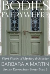 Bodies Everywhere: Short Stories of Mystery & Murder