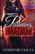 Pursuing The Madam