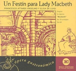 Un festín para Lady Macbeth. Ópera gastronómica
