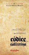 Códice Calixtino. Libro v: Guía del Peregrino Medieval (Varia [Singulares. Fóra de Colección])