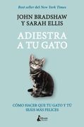 Adiestra a tu Gato: Una Guía Práctica Para que tú y tu Gato Seáis Felices
