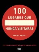 100 Lugares que Nunca Visitaras