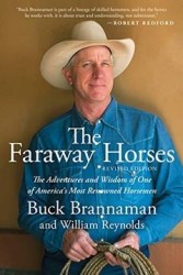 Faraway Horses: The Adventures and Wisdom of one of America's Most Renowned Horsemen (libro en Inglés)