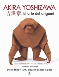 El Arte del Origami. Akira Yoshizawa. 60 Modelos y 1. 000 Diagramas Paso a Paso (Hobbies)