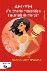 Felizmente Mantenida o Asalariada de Mierda? (Ficción)
