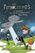 Futbolisimos 11: El Misterio del dia de los Inocentes