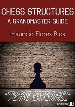 Chess Structures: A Grandmaster Guide (libro en Inglés)