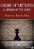 Chess Structures: A Grandmaster Guide (libro en Inglés)