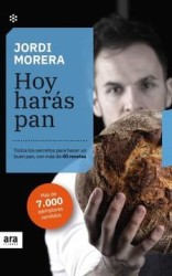 Hoy Harás Pan. Edición 2021: Todos los Secretos Para Hacer un Buen Pan, con más de 40 Recetas