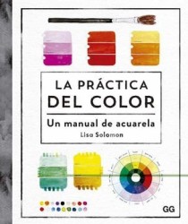 La Práctica del Color: Un Manual de Acuarela