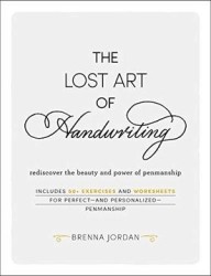 The Lost art of Handwriting: Rediscover the Beauty and Power of Penmanship (libro en Inglés)