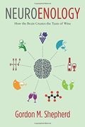 Neuroenology: How the Brain Creates the Taste of Wine (libro en Inglés)