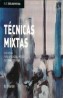 Técnicas Mixtas