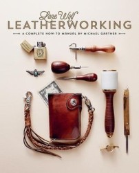 Lone Wolf Leatherworking: A Complete How