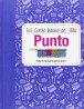 Curso Básico de… Punto (Cursos Básicos)