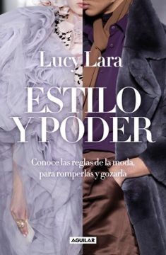 Estilo y Poder. Conoce las Reglas Para Romperlas