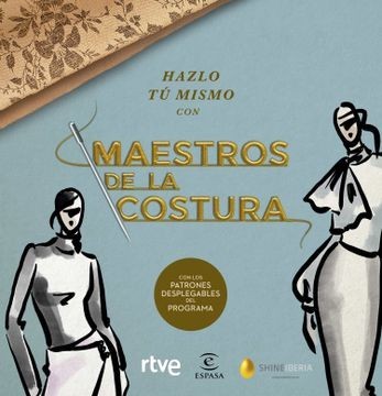 Hazlo tú Mismo con Maestros de la Costura: Con los Patrones Desplegables del Programa