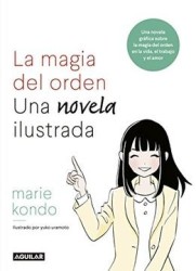 Magia del Orden, la: Una Novela Ilustrada