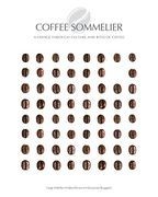 Coffee Sommelier: A Voyage Through Culture and Rites of Coffee (libro en Inglés)