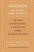 Agenda del Diario Para Estoicos: 366 Di?As de Escritura y Reflexio?N Sobre el Arte de Vivir: 366 Días de Escritura y Reflexión 
